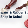 Best Company & Rubber Stamp Shop in Dubai